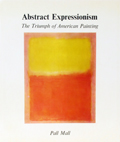 Abstract expressionism: the triumph of American painting - Irving Sandler - Click for Detailed Info