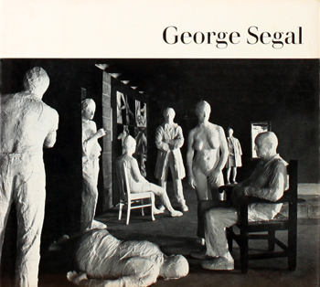 George Segal by William C. Seitz