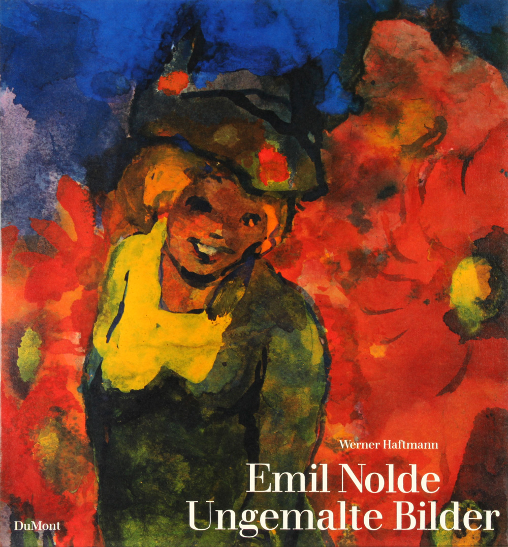 Emil Nolde - Ungemalte Bilder - Aquarelle und "Worte am Rande" by Werner Haftmann - אמיל נולדה - Back To List of Artist Monographs