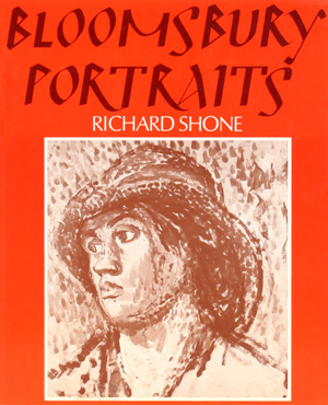 Bloomsbury Portraits - Vanessa Bell, Duncan Grant and their circle - Richard Shone - קבוצת בלומסברי - Click to Zoom