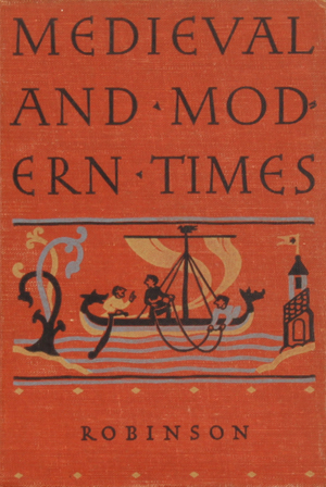 Medieval and Modern Times, Second Edition by James Harvey Robinson